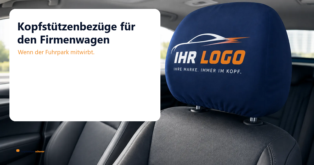 Beitragsbild: Kopfstützenbezüge für den Firmenwagen: Wenn der Fuhrpark mitwirbt